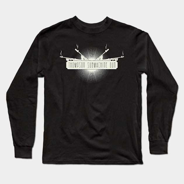 Thompson Submachine Gun Long Sleeve T-Shirt by FAawRay